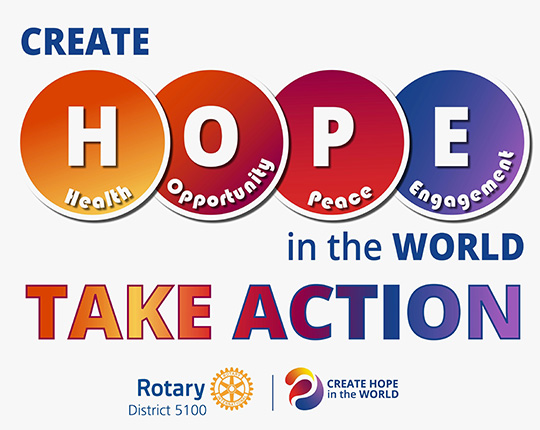 Create HOPE in the world Take Action Rotary District 5100